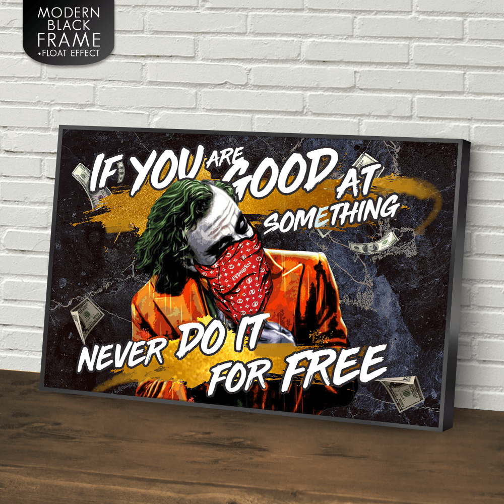 IF YOU'RE GOOD AT SOMETHING NEVER DO IT FOR FREE - REBHORN DESIGN