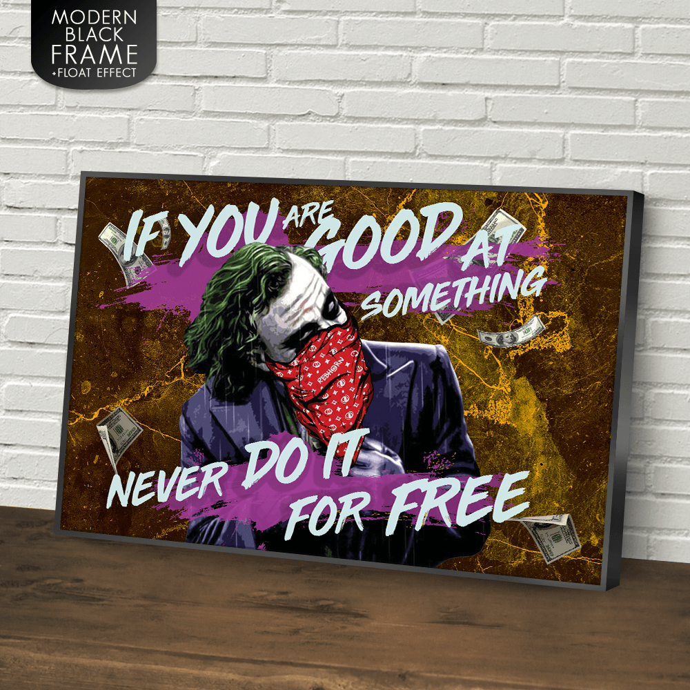 IF YOU'RE GOOD AT SOMETHING NEVER DO IT FOR FREE - REBHORN DESIGN