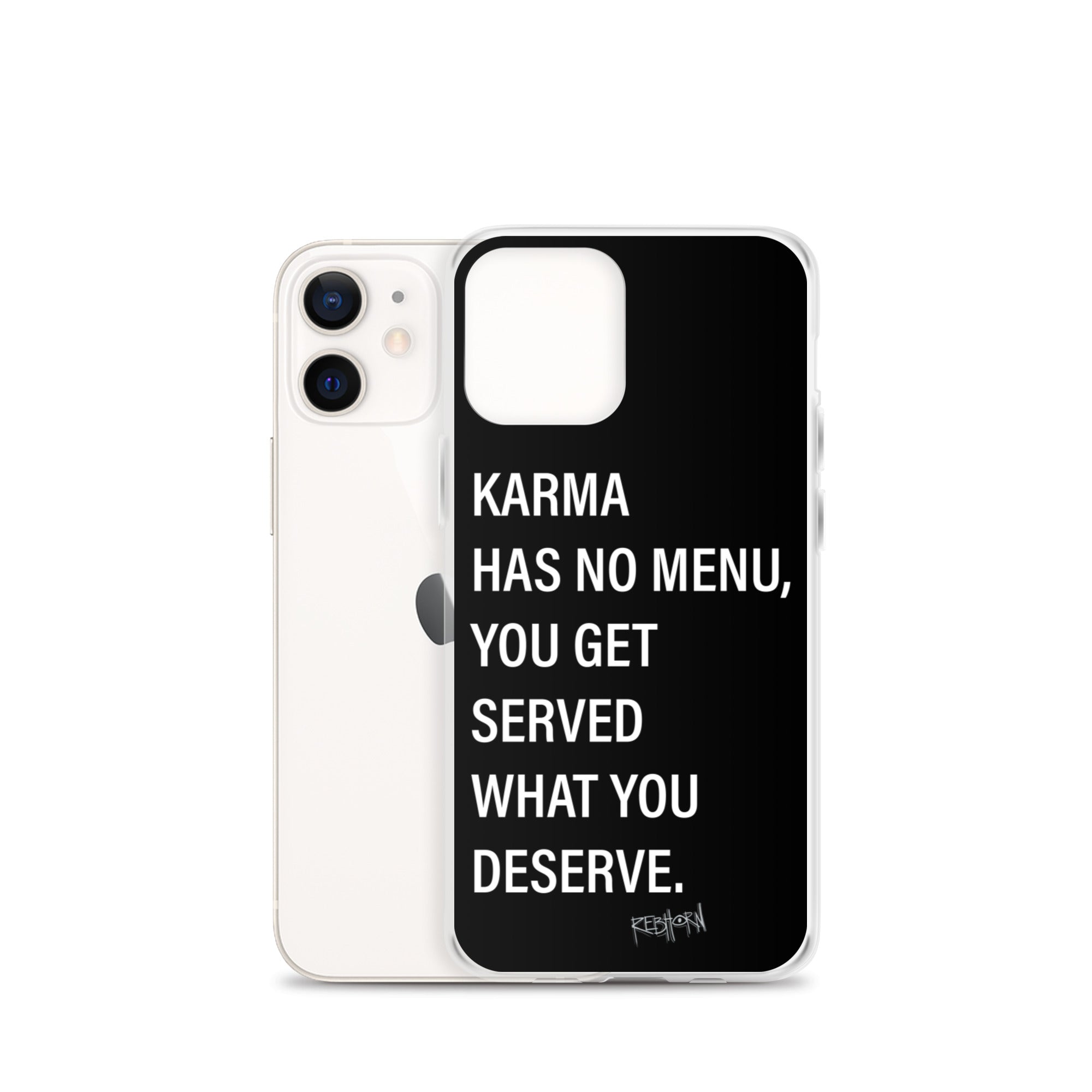 Karma Has No Menu iPhone Case - REBHORN DESIGN