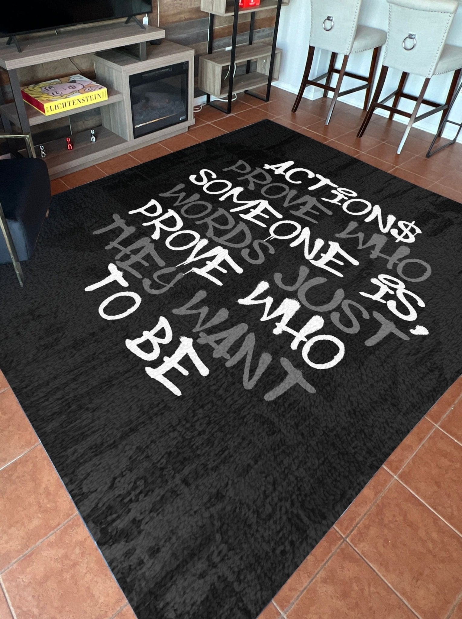 Actions Prove Who Someone Is Rug - REBHORN DESIGN