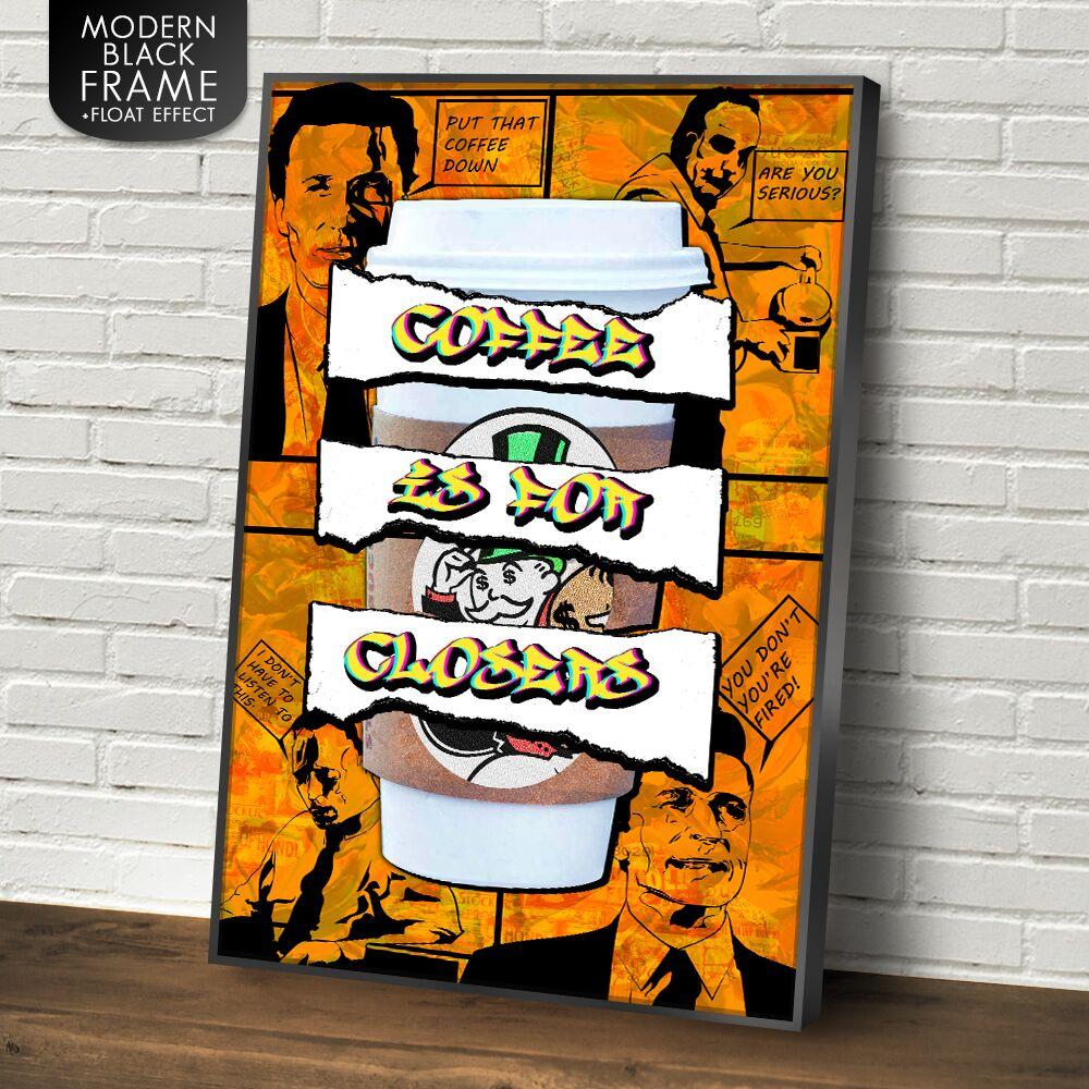 COFFEE IS FOR CLOSERS - REBHORN DESIGN