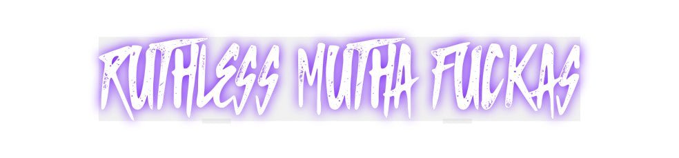 Custom Neon: RUTHLESS MUTH... - REBHORN DESIGN