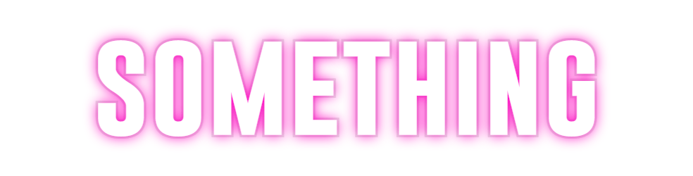 Custom Neon: something - REBHORN DESIGN