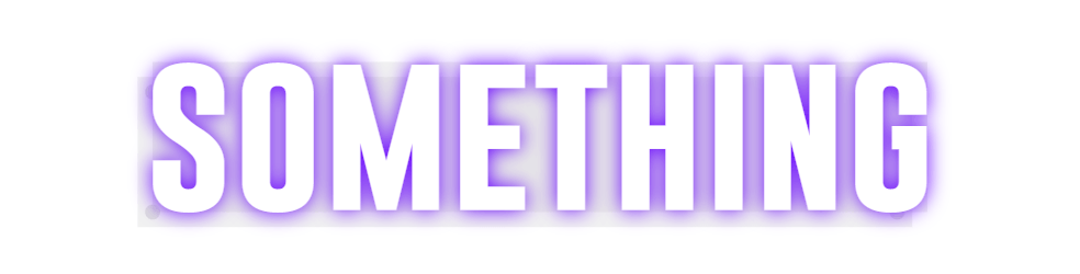 Custom Neon: something - REBHORN DESIGN