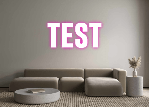 Custom Neon: test - REBHORN DESIGN