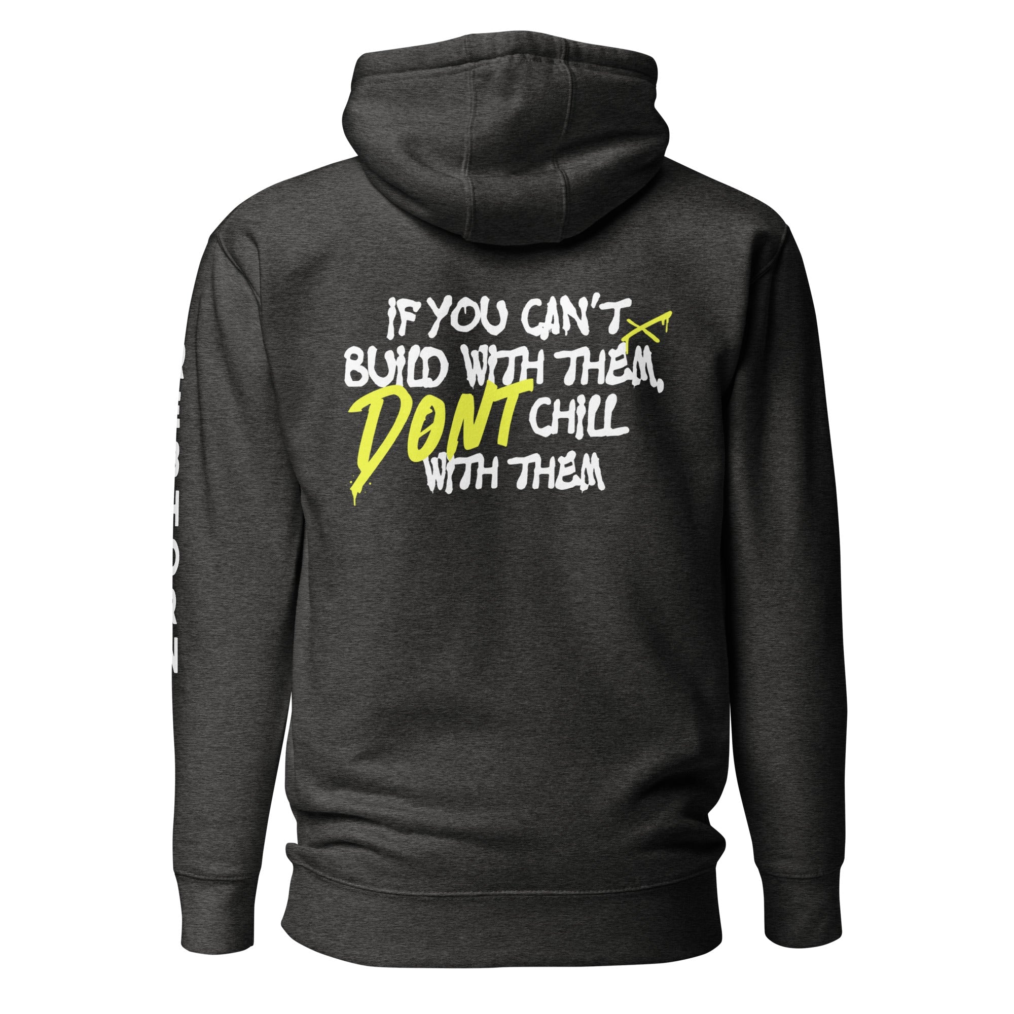 Don't Chill With Them Premium Unisex Hoodie - REBHORN DESIGN