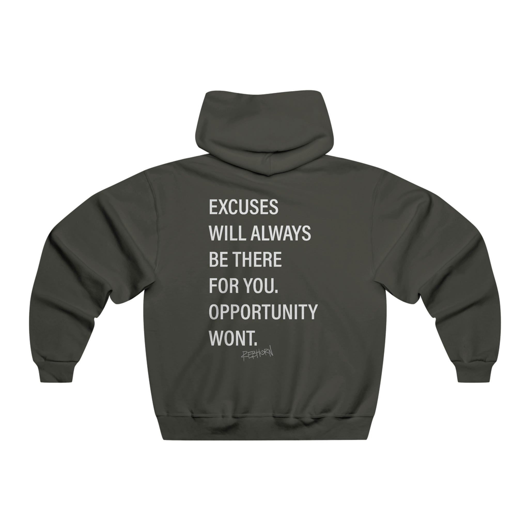 Excuses Will Always Be There For You Hooded Sweatshirt - REBHORN DESIGN
