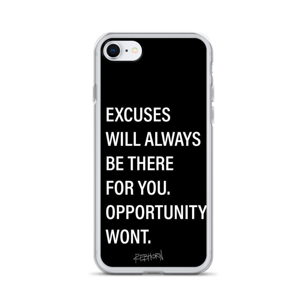 Excuses Will Always Be There iPhone Case - REBHORN DESIGN