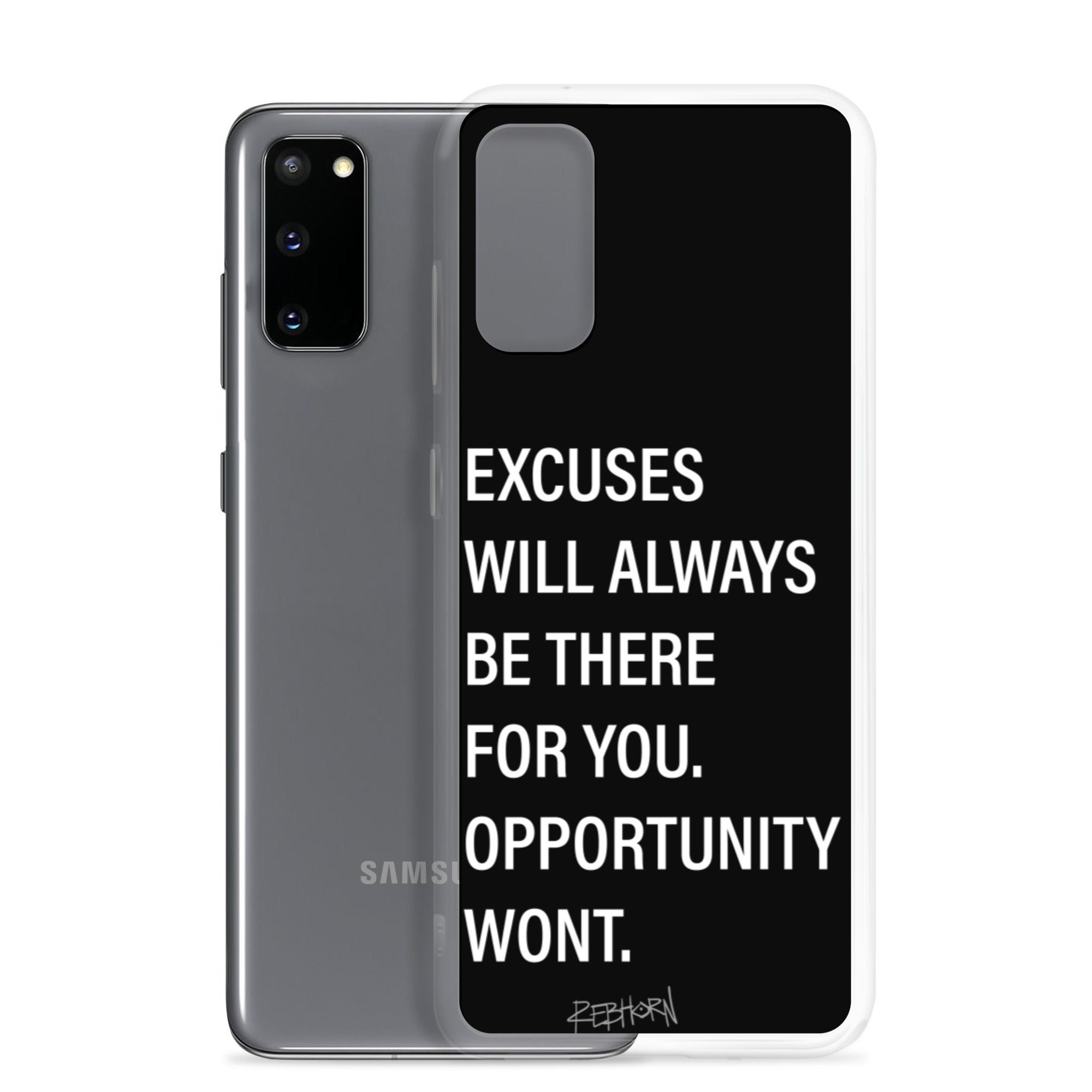 Excuses Will Always Be There Samsung Case - REBHORN DESIGN