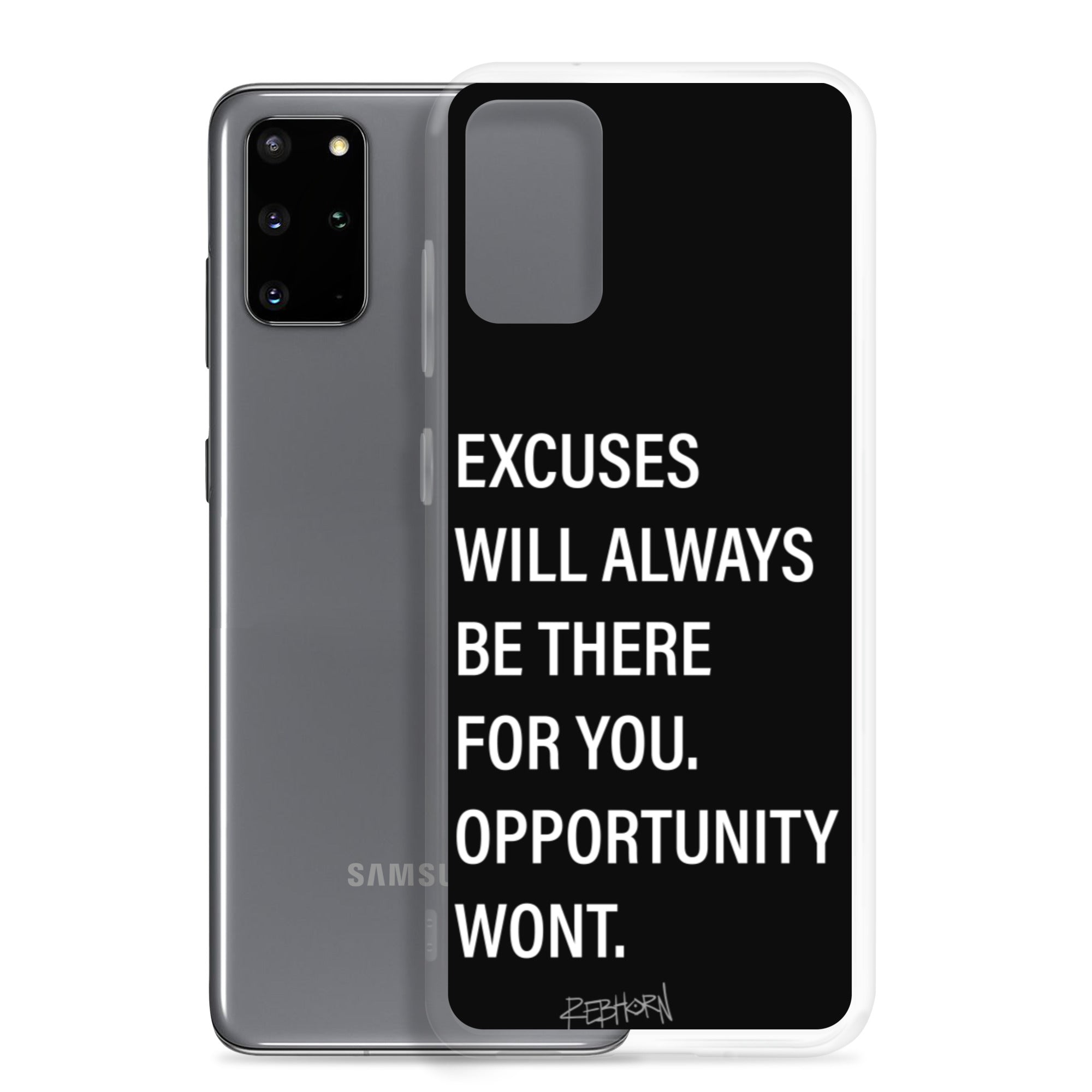 Excuses Will Always Be There Samsung Case - REBHORN DESIGN