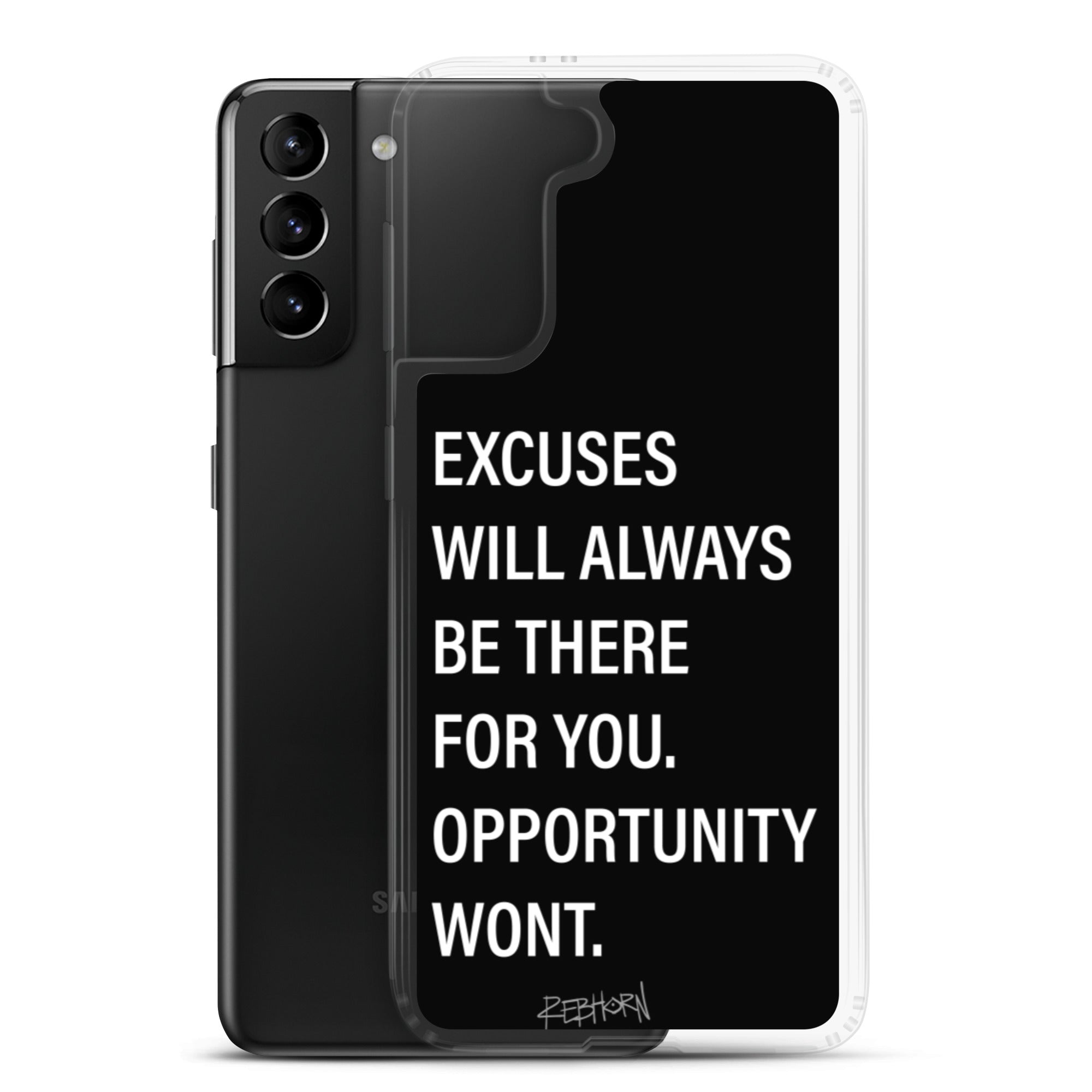 Excuses Will Always Be There Samsung Case - REBHORN DESIGN