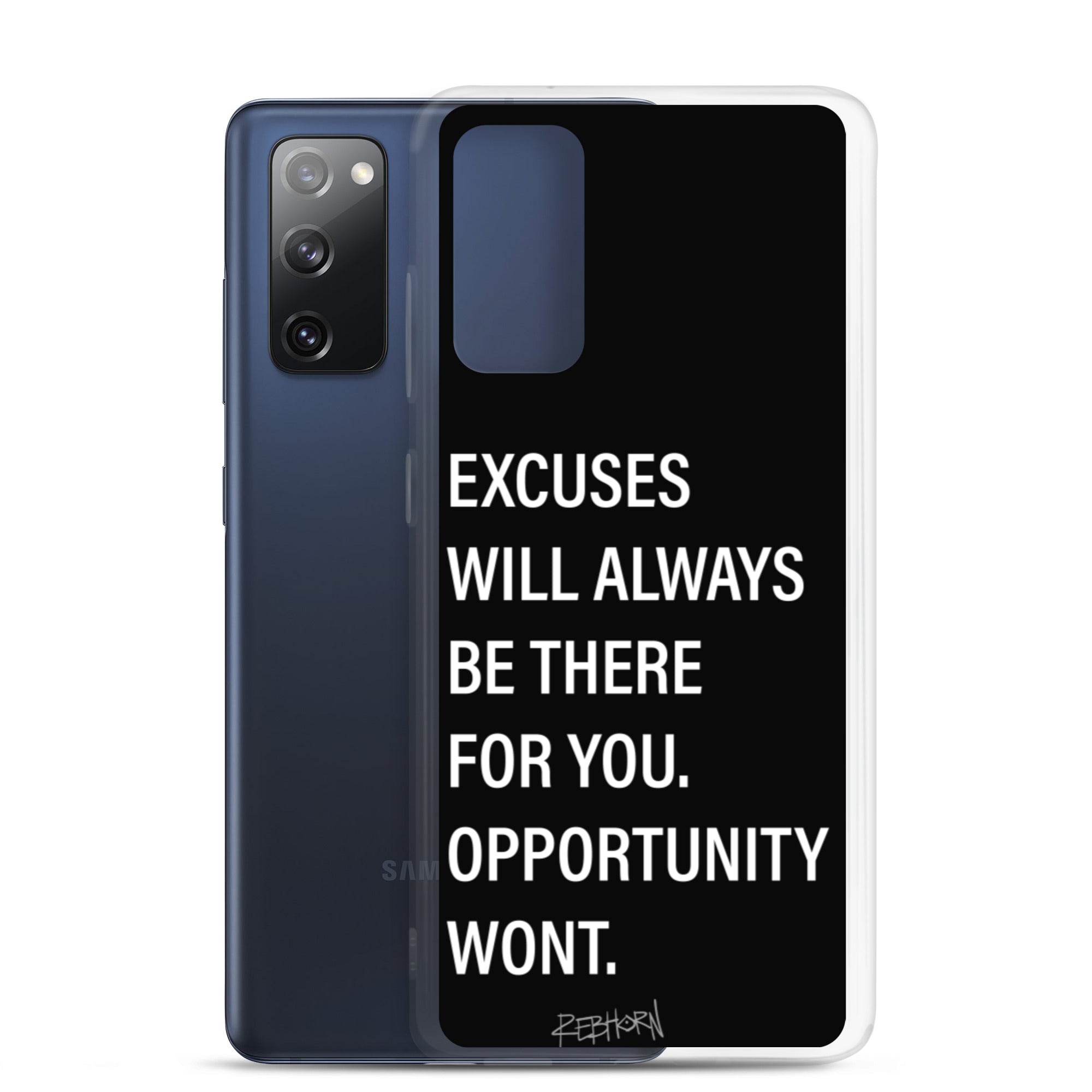 Excuses Will Always Be There Samsung Case - REBHORN DESIGN