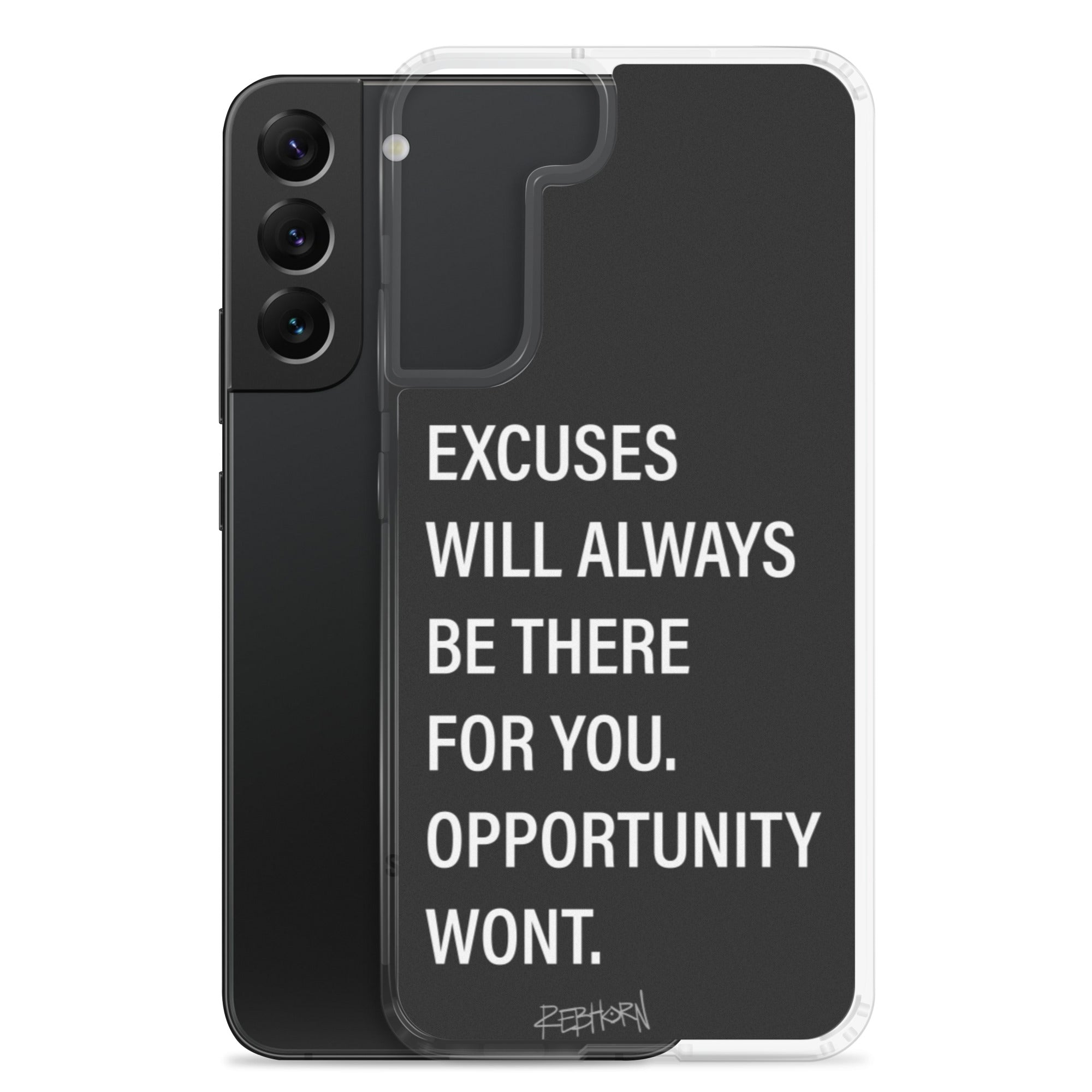 Excuses Will Always Be There Samsung Case - REBHORN DESIGN