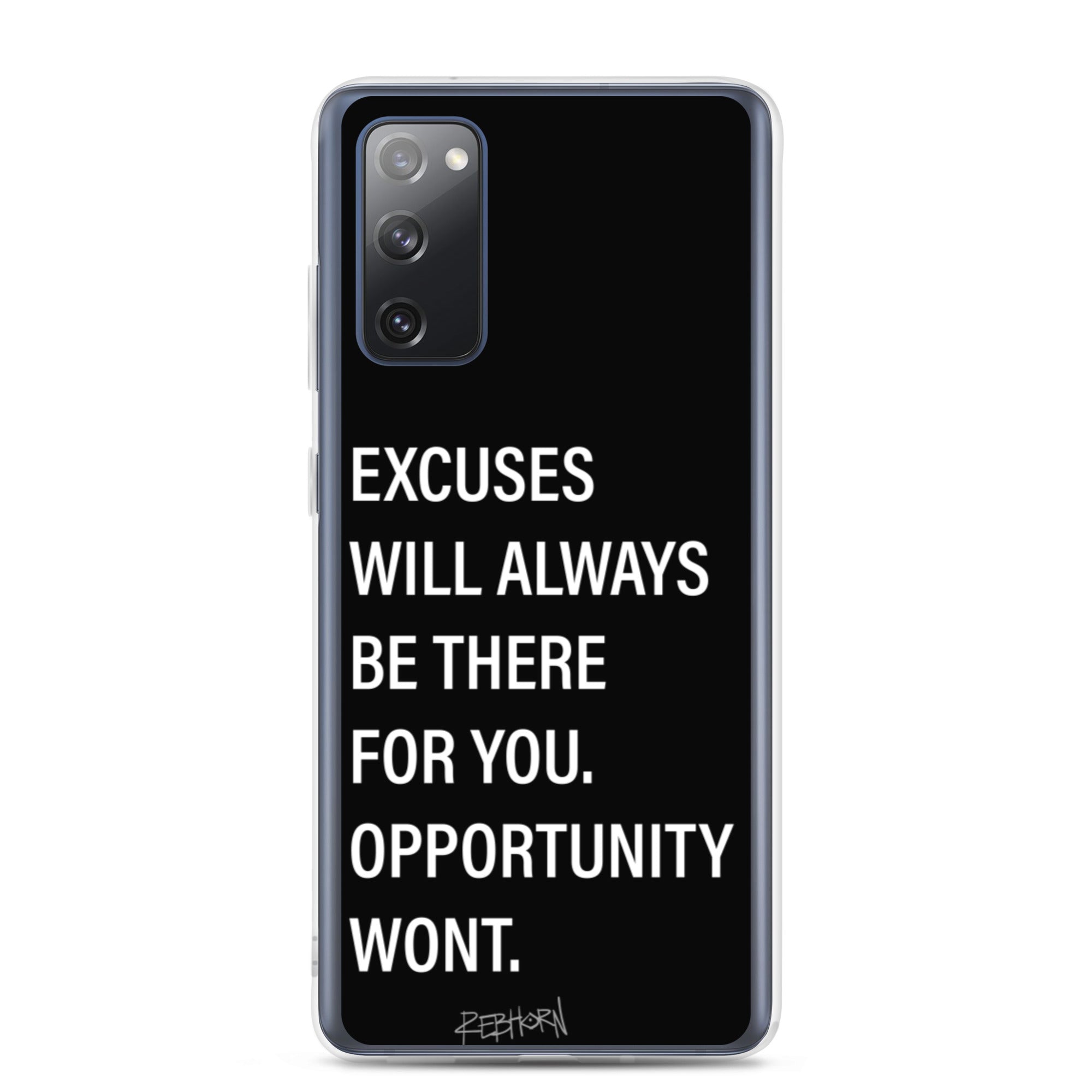 Excuses Will Always Be There Samsung Case - REBHORN DESIGN