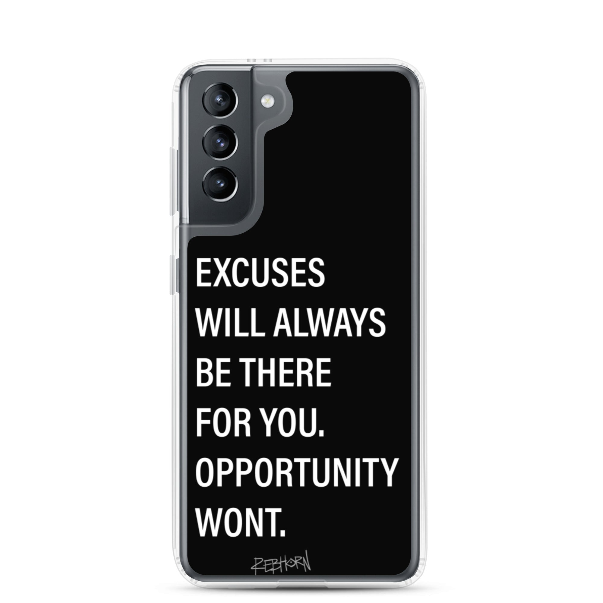 Excuses Will Always Be There Samsung Case - REBHORN DESIGN