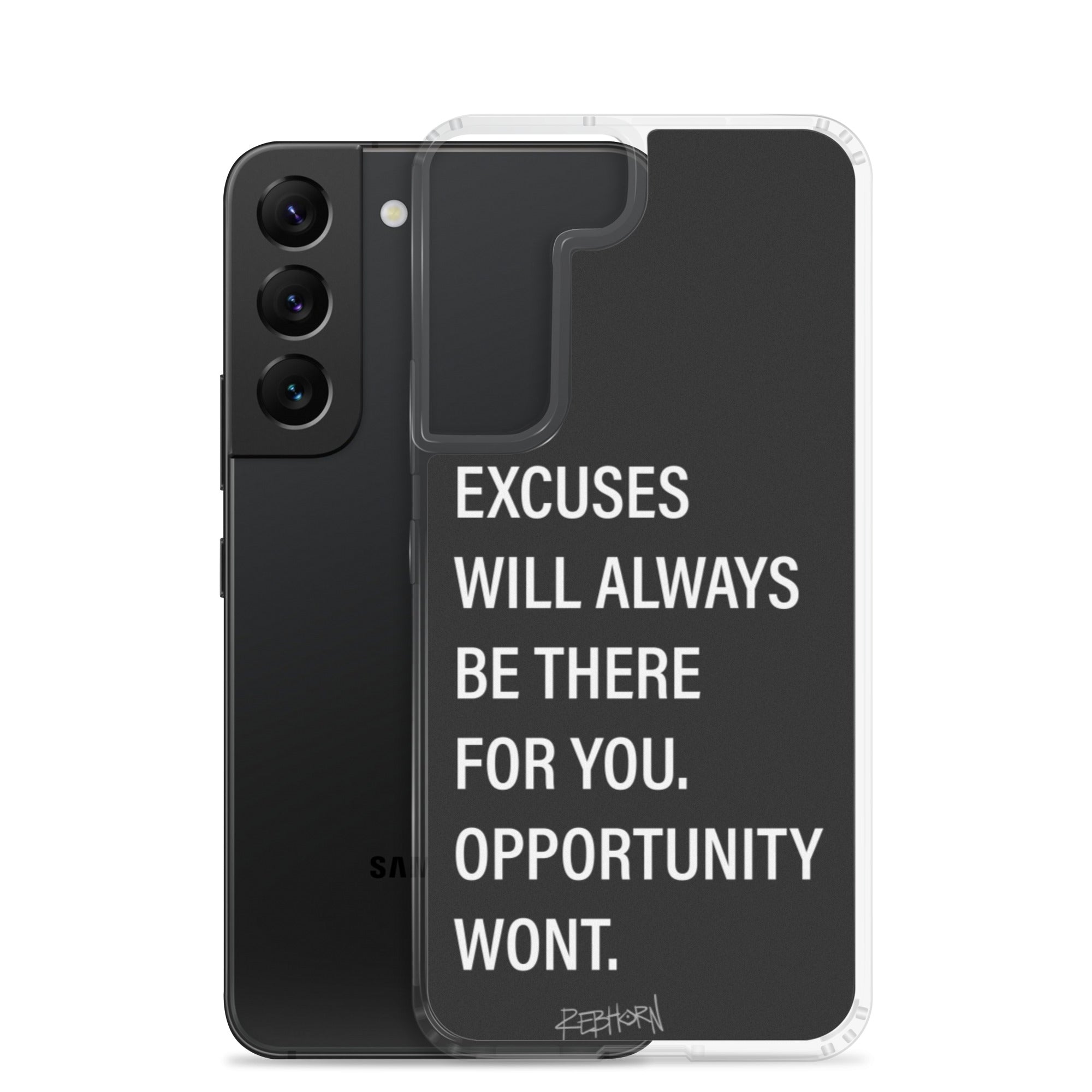 Excuses Will Always Be There Samsung Case - REBHORN DESIGN