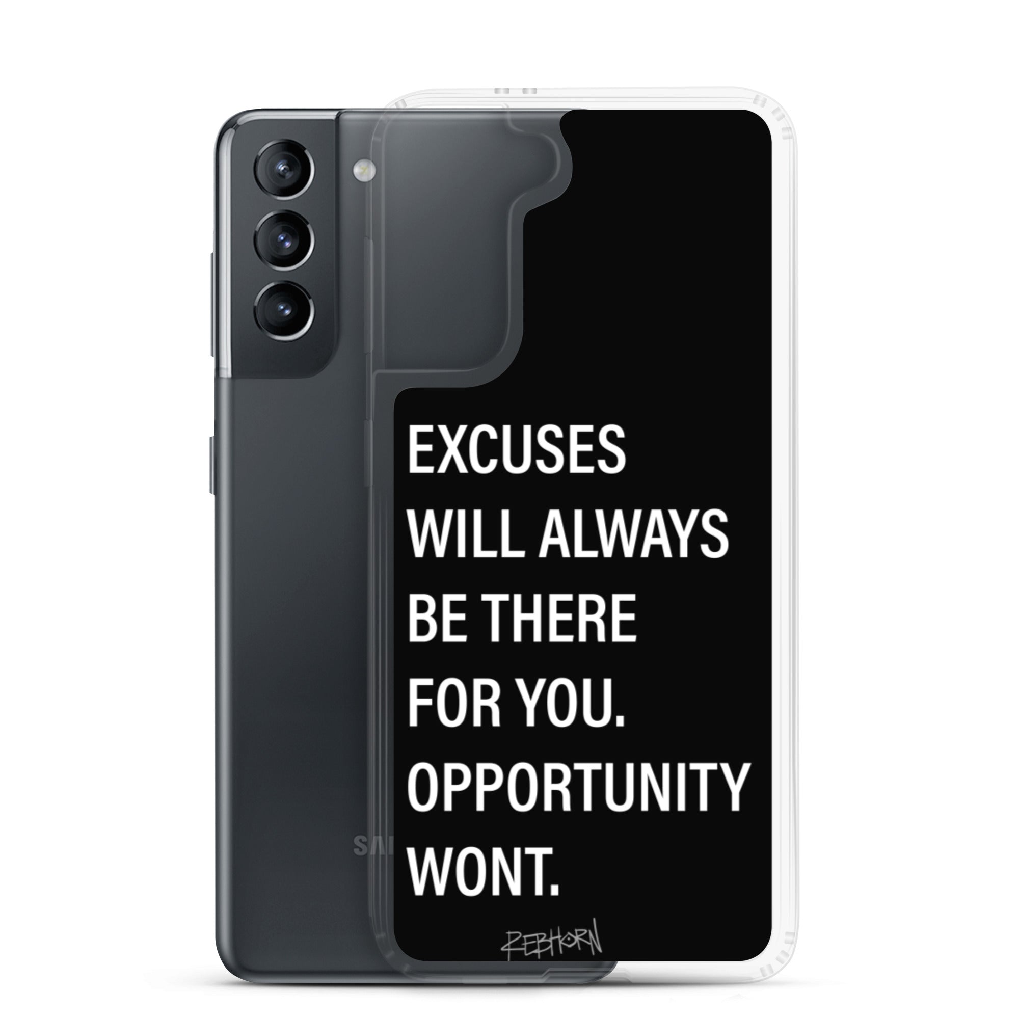 Excuses Will Always Be There Samsung Case - REBHORN DESIGN