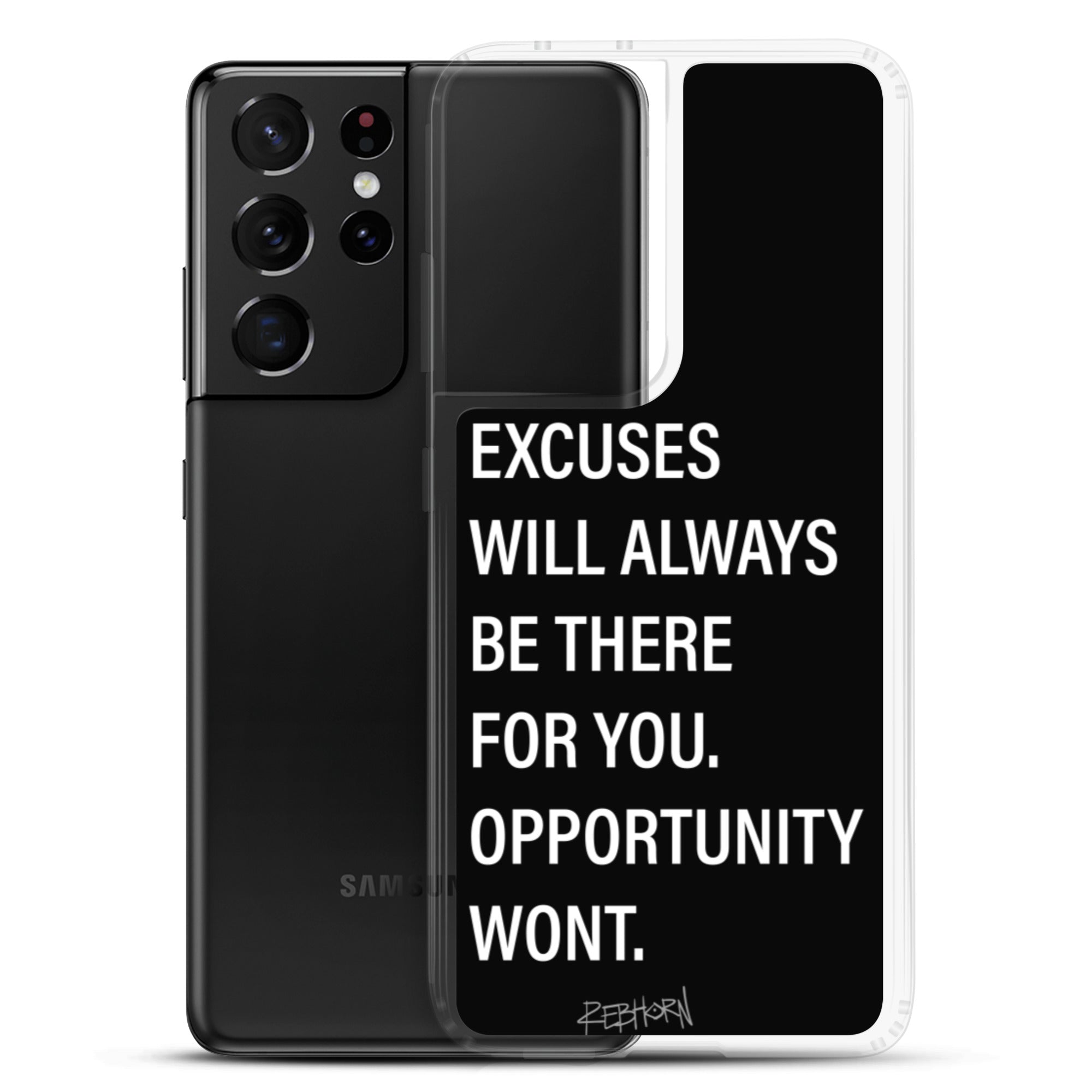 Excuses Will Always Be There Samsung Case - REBHORN DESIGN