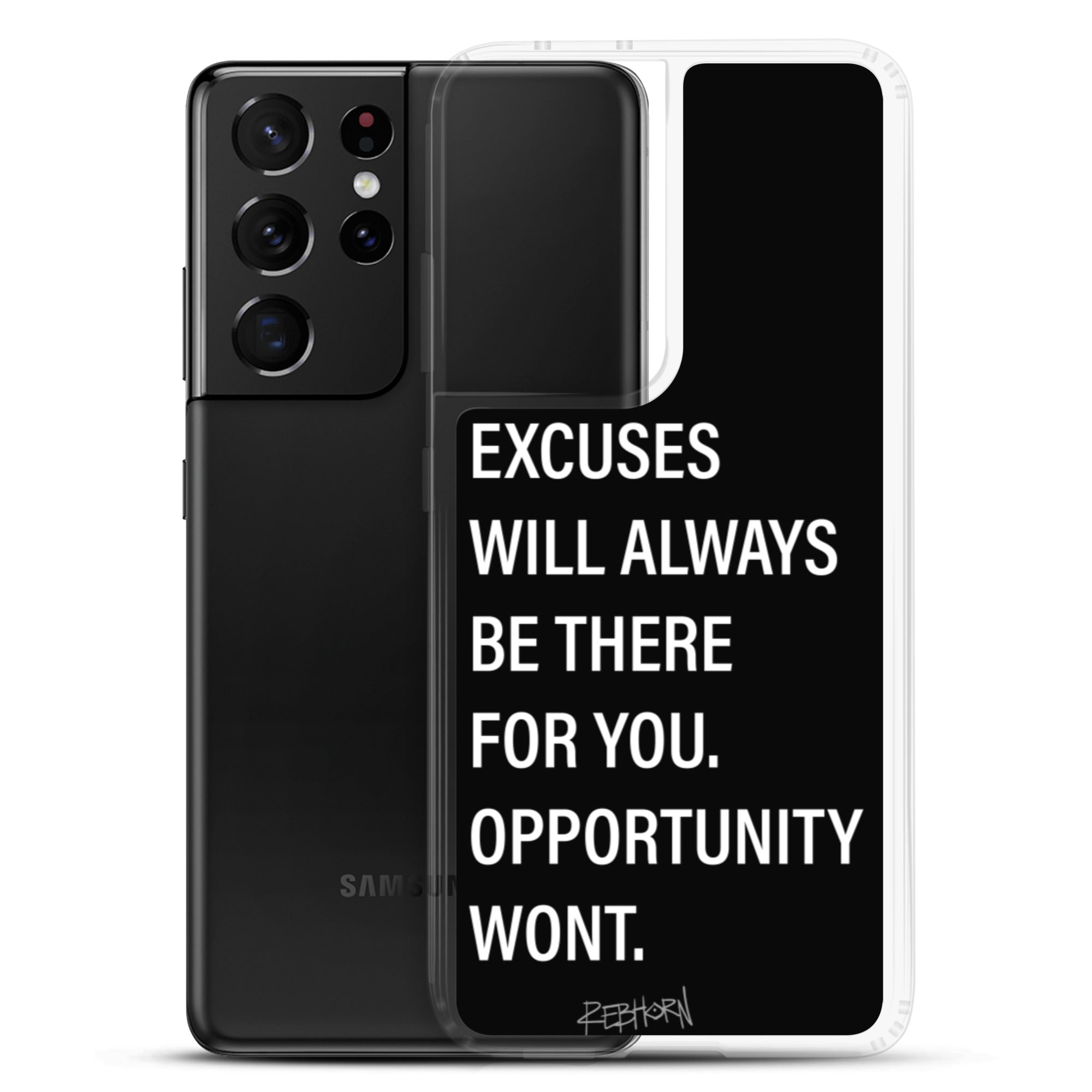 Excuses Will Always Be There Samsung Case - REBHORN DESIGN