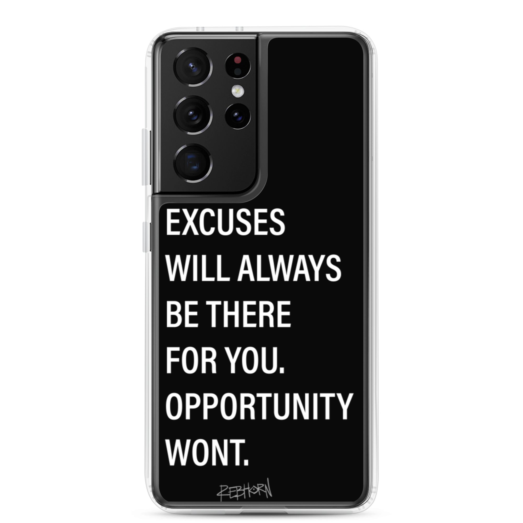 Excuses Will Always Be There Samsung Case - REBHORN DESIGN