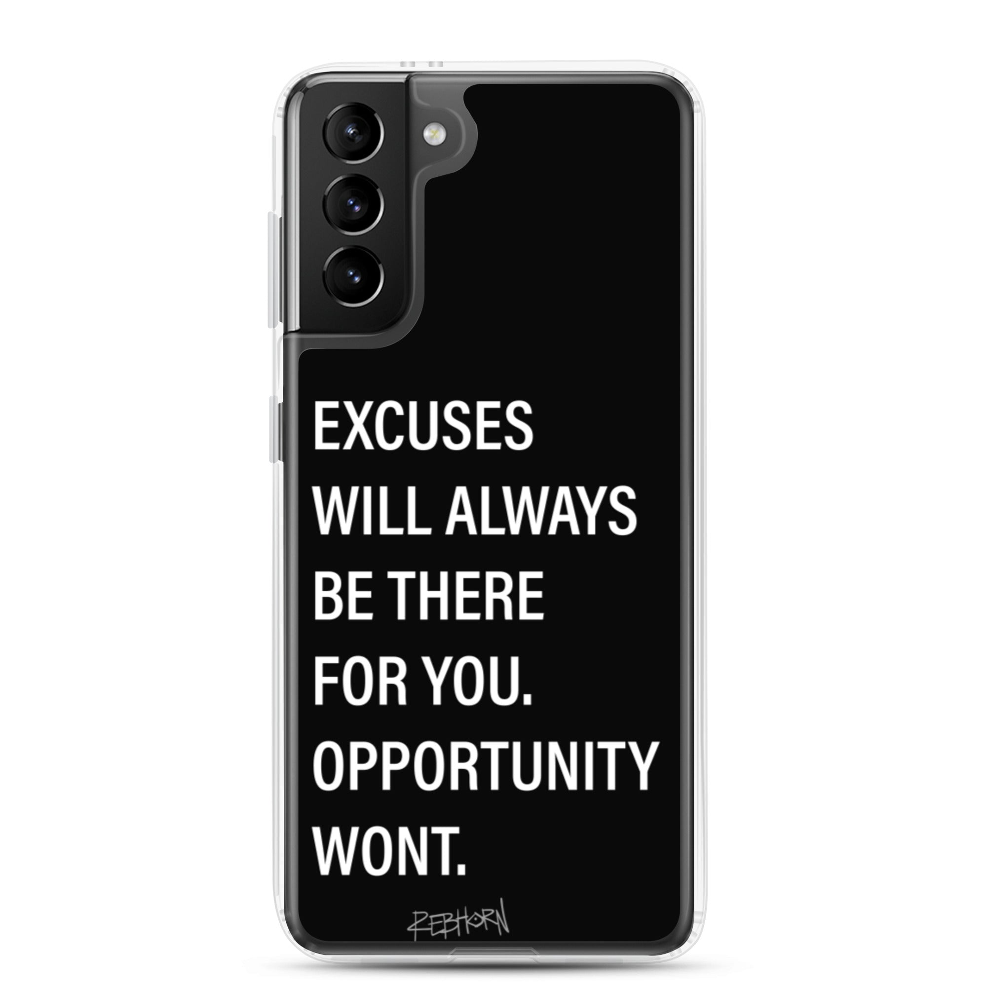 Excuses Will Always Be There Samsung Case - REBHORN DESIGN