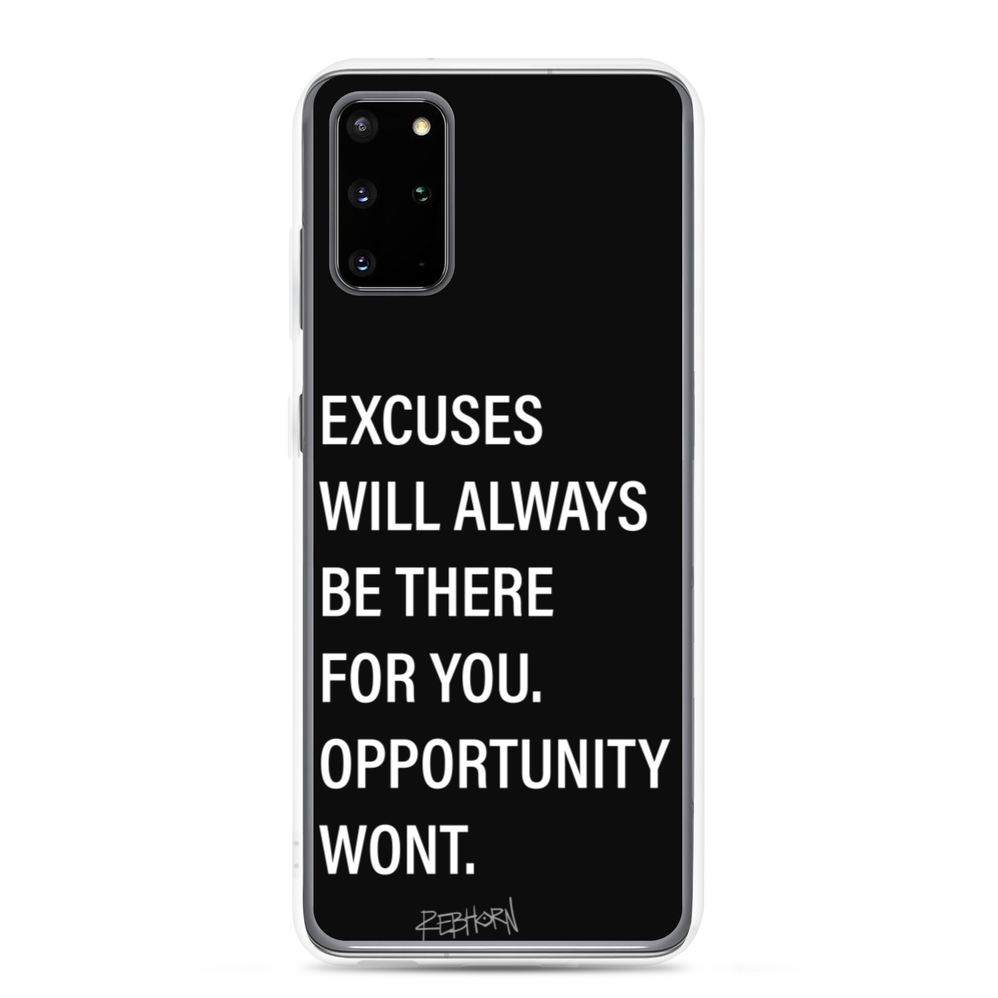 Excuses Will Always Be There Samsung Case - REBHORN DESIGN