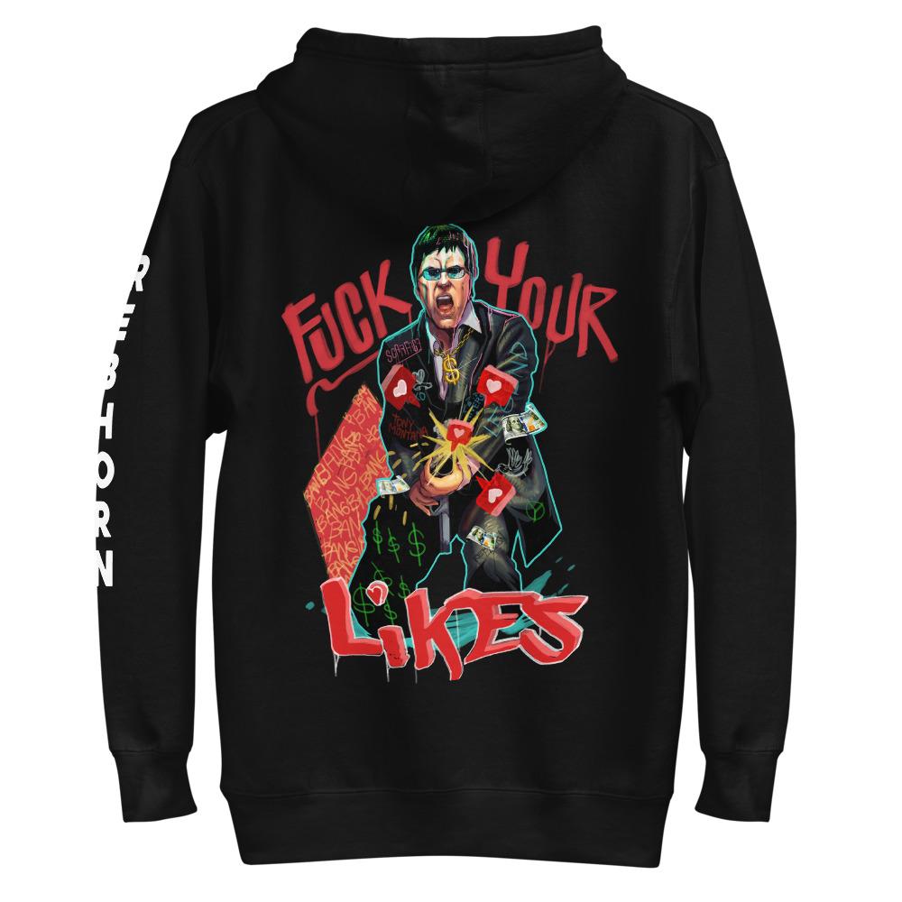 F Your Likes - Scarface Premium Unisex Hoodie - REBHORN DESIGN