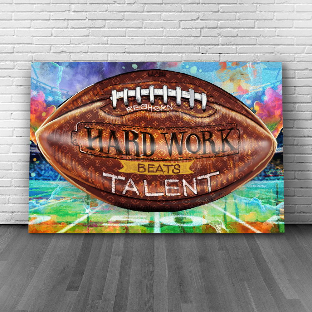 HARD WORK BEATS TALENT - REBHORN DESIGN