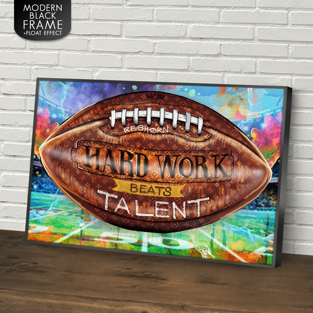 HARD WORK BEATS TALENT - REBHORN DESIGN
