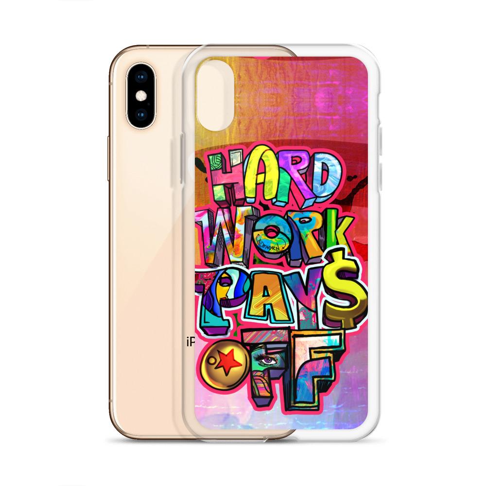 Hard Work Pays Off iPhone Case - REBHORN DESIGN