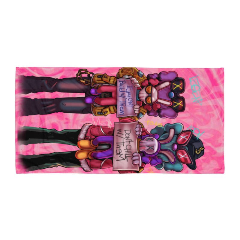 IF YOU CANT BUILD WITH THEM DONT CHILL WITH THEM BEACH TOWEL - REBHORN DESIGN
