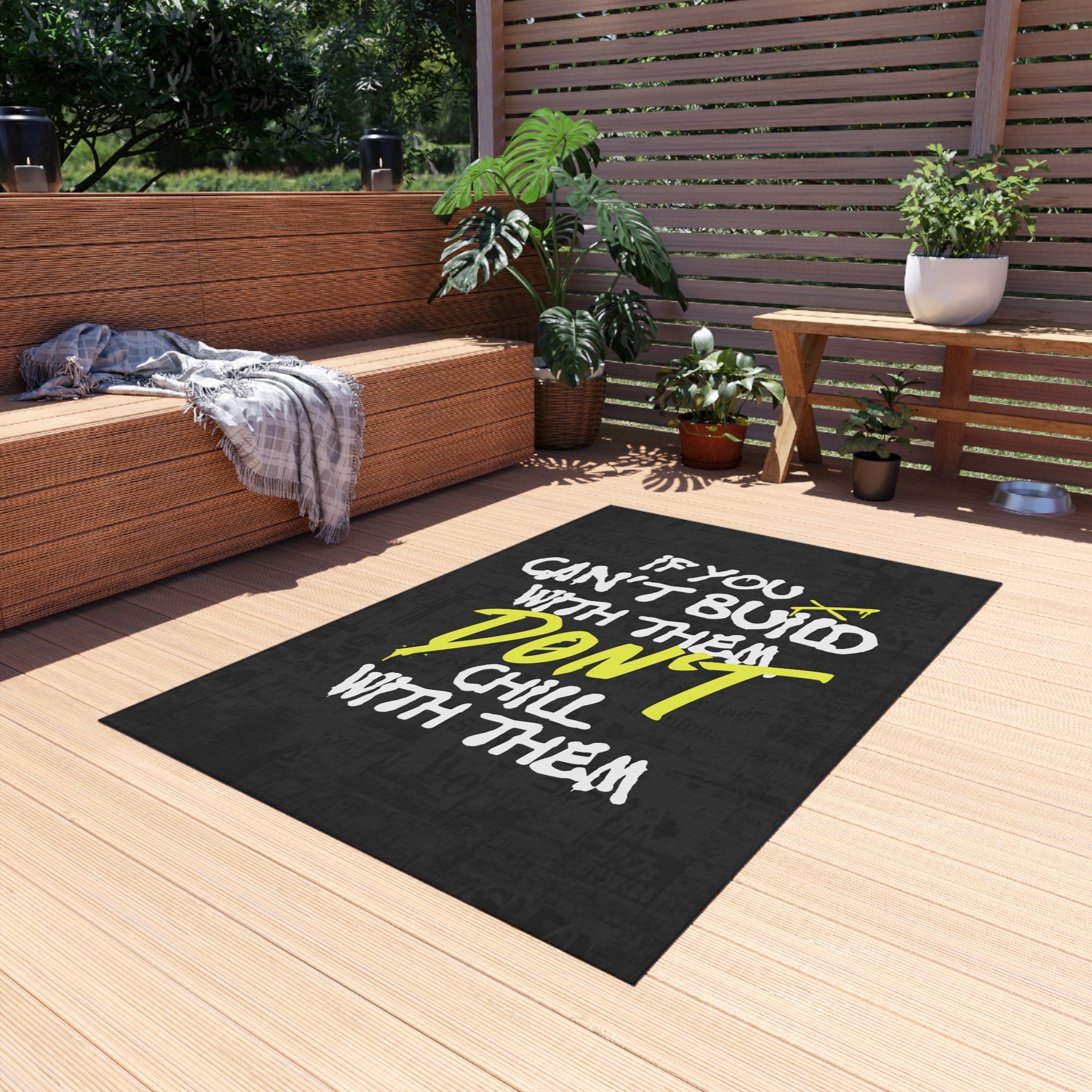 If You Can't Build With Them Don't Chill With Them Rug - REBHORN DESIGN