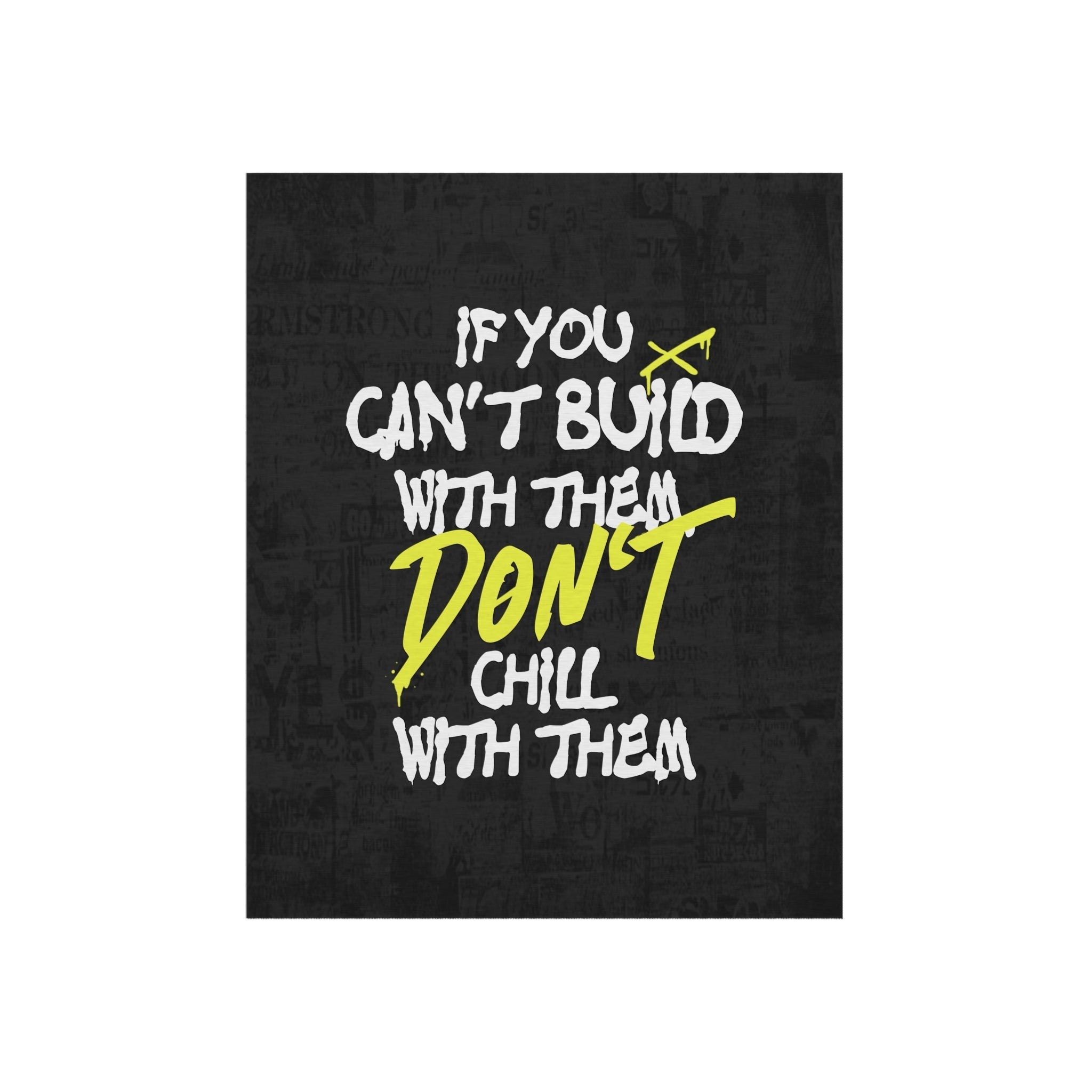 If You Can't Build With Them Don't Chill With Them Rug - REBHORN DESIGN