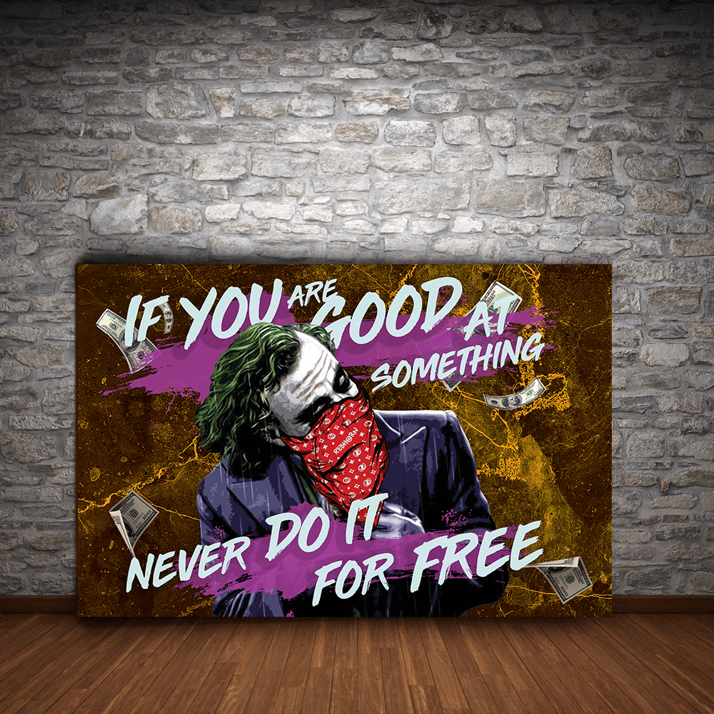 IF YOU'RE GOOD AT SOMETHING NEVER DO IT FOR FREE - REBHORN DESIGN