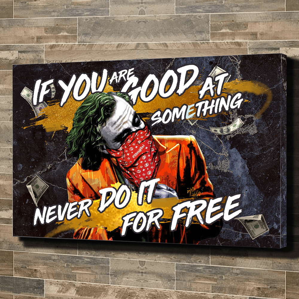 IF YOU'RE GOOD AT SOMETHING NEVER DO IT FOR FREE - REBHORN DESIGN