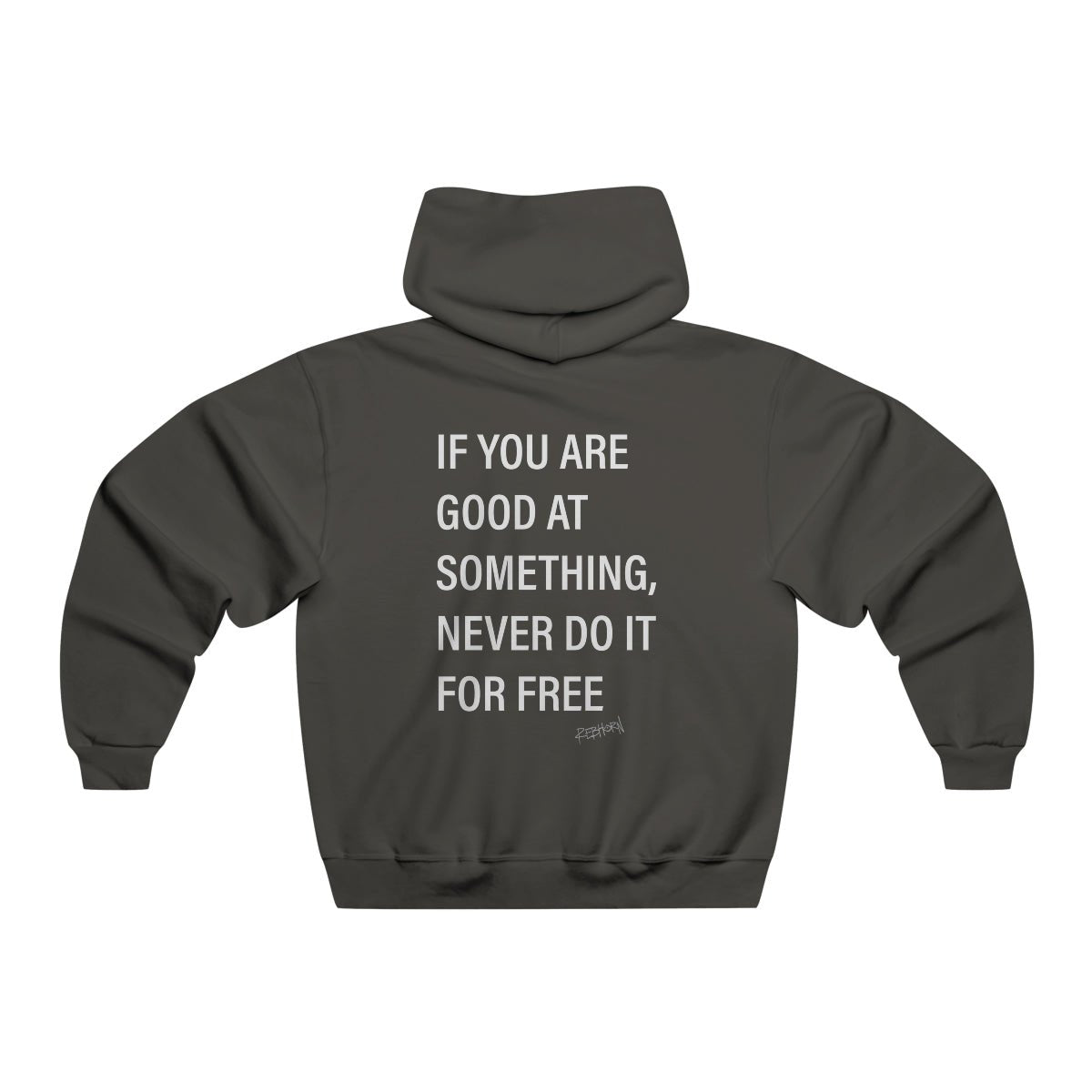 If You're Good At Something Never Do It For Free Hooded Sweatshirt - REBHORN DESIGN