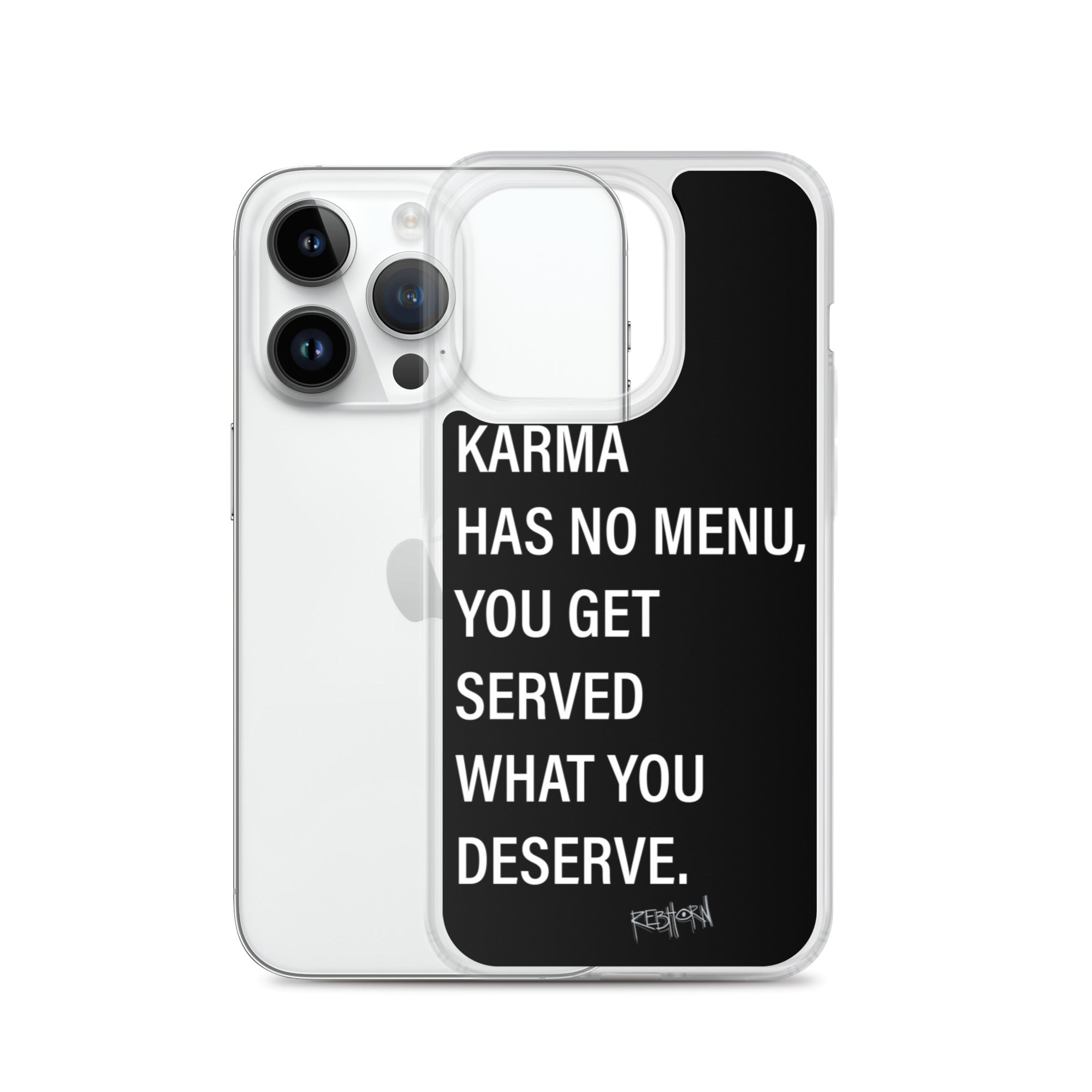 Karma Has No Menu iPhone Case - REBHORN DESIGN