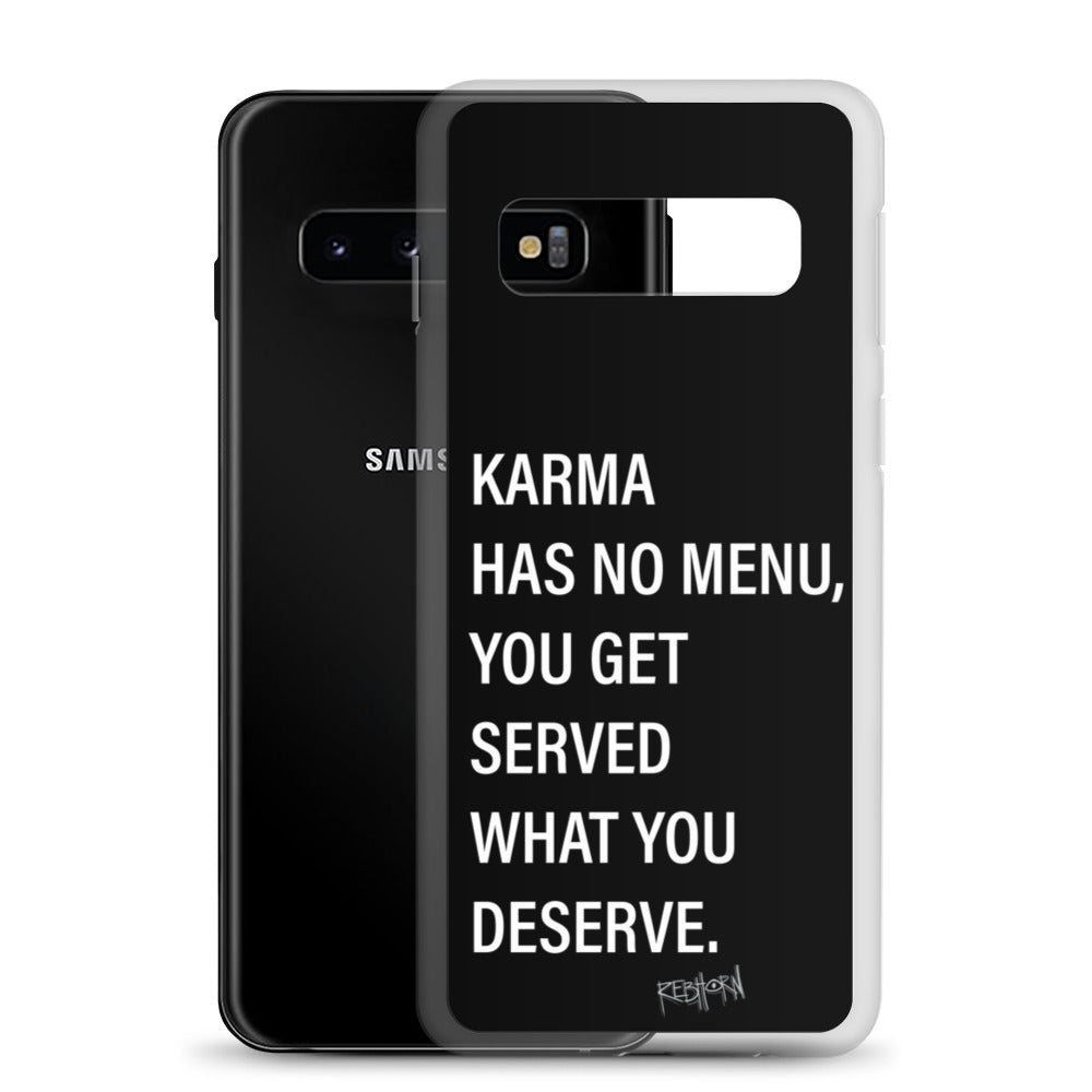 Karma Has No Menu Samsung Case - REBHORN DESIGN