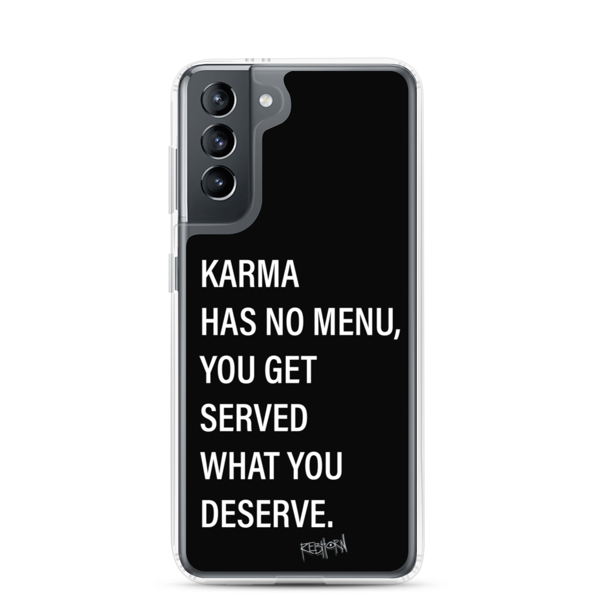 Karma Has No Menu Samsung Case - REBHORN DESIGN