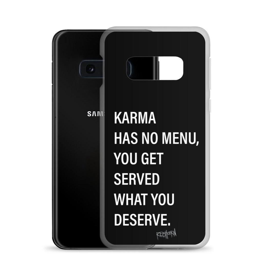 Karma Has No Menu Samsung Case - REBHORN DESIGN