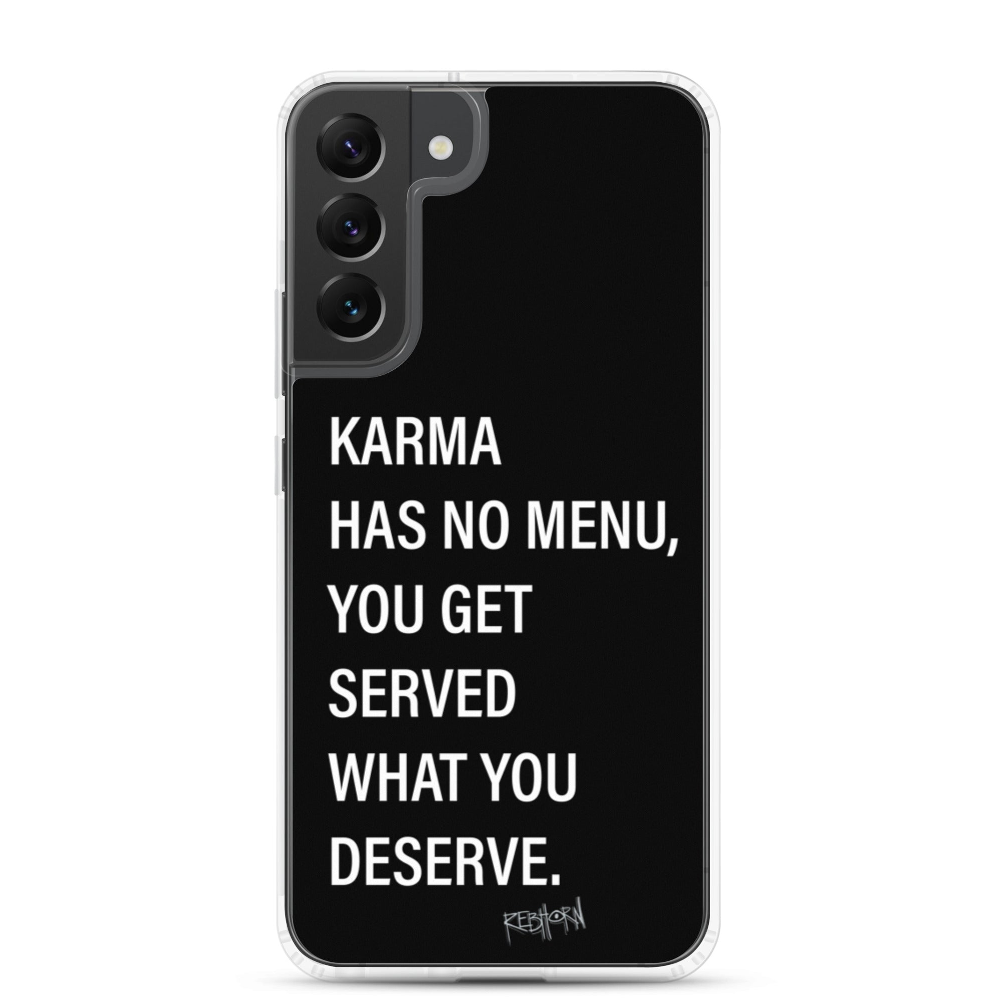 Karma Has No Menu Samsung Case - REBHORN DESIGN