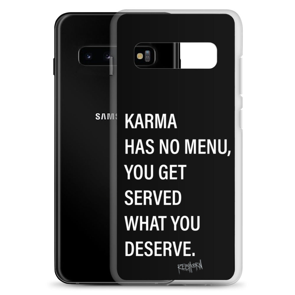 Karma Has No Menu Samsung Case - REBHORN DESIGN