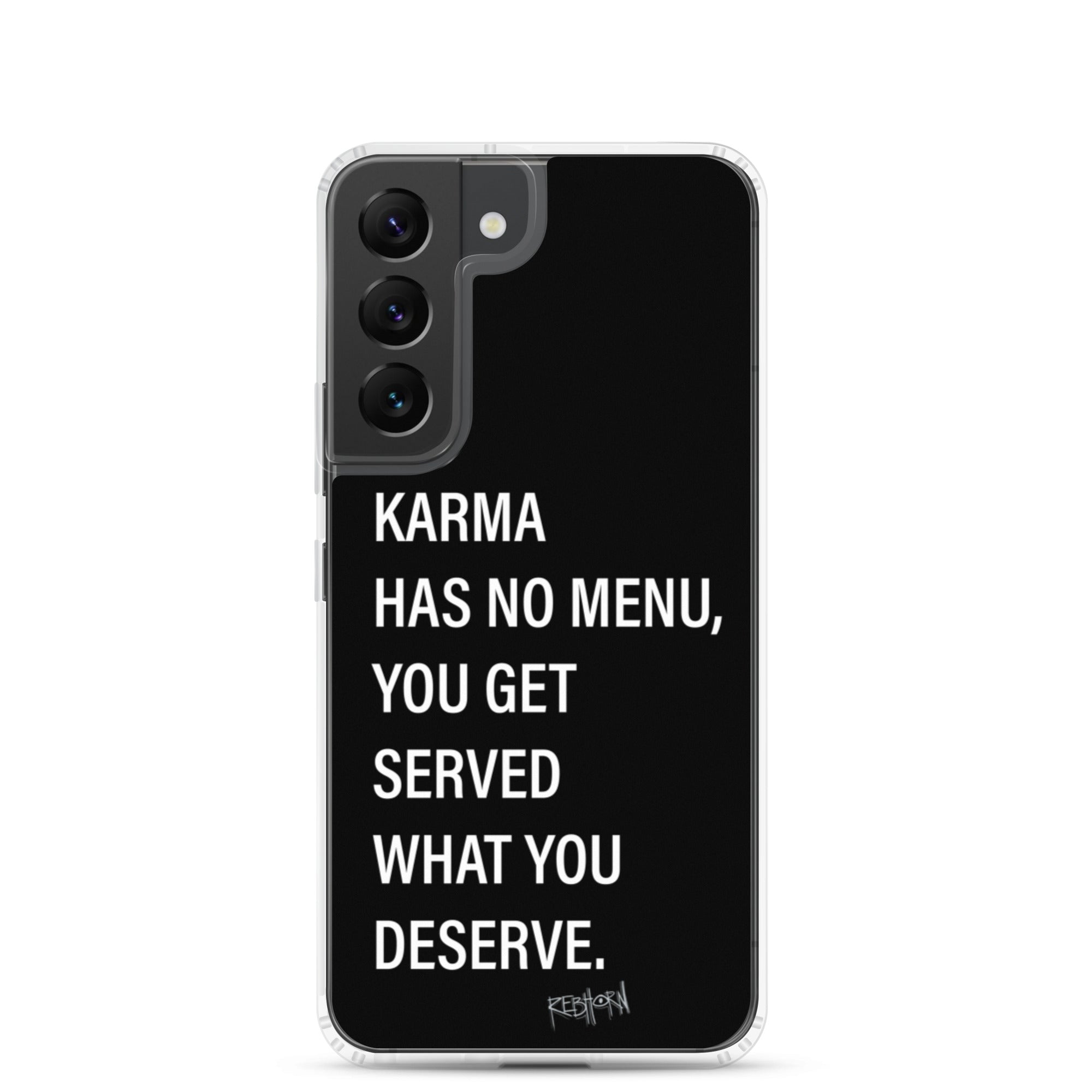 Karma Has No Menu Samsung Case - REBHORN DESIGN