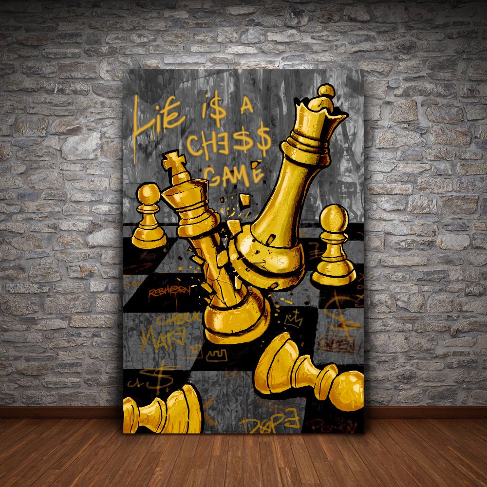 LIFE IS A CHESS GAME - REBHORN DESIGN