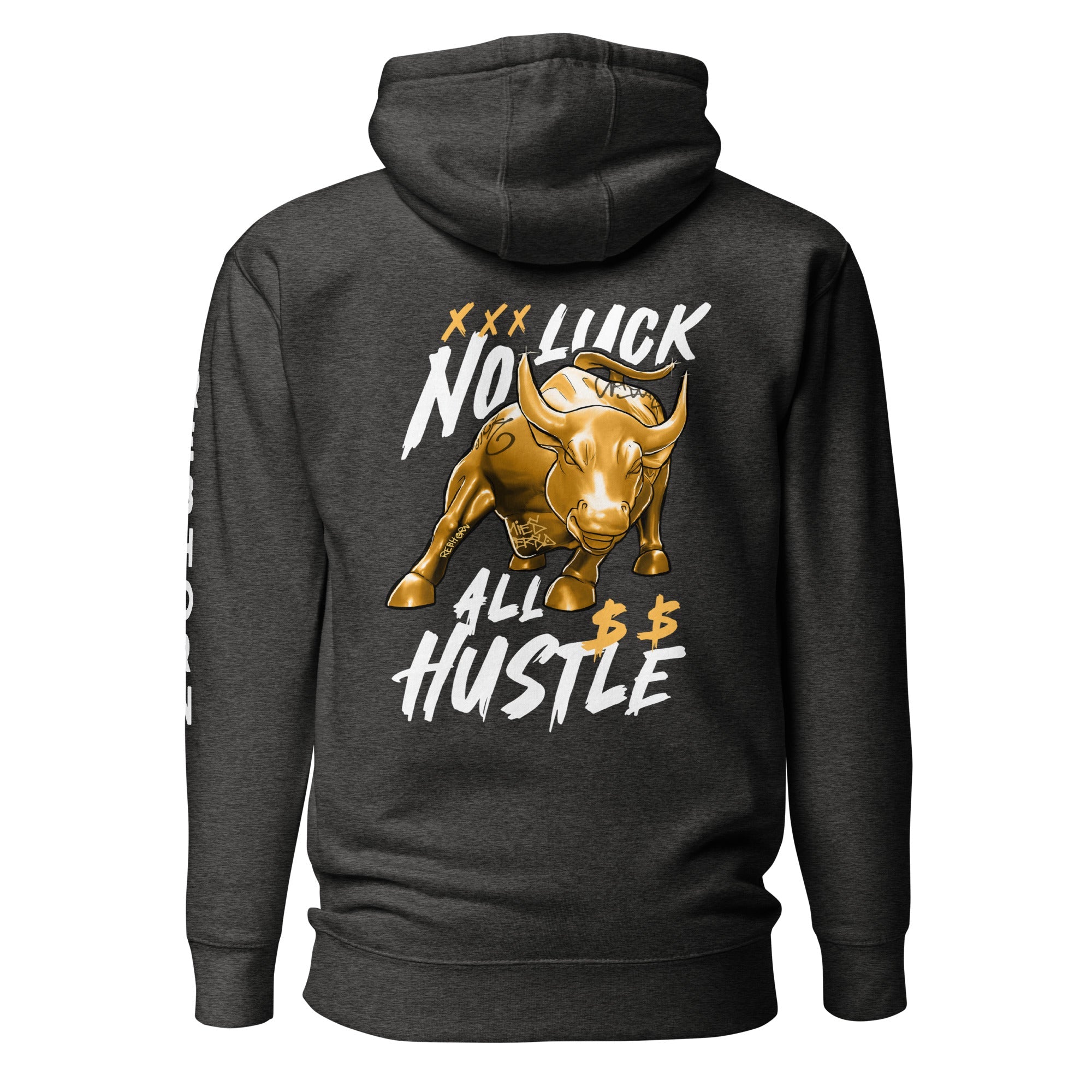 No Luck All Hustle Premium Unisex Hoodie - REBHORN DESIGN