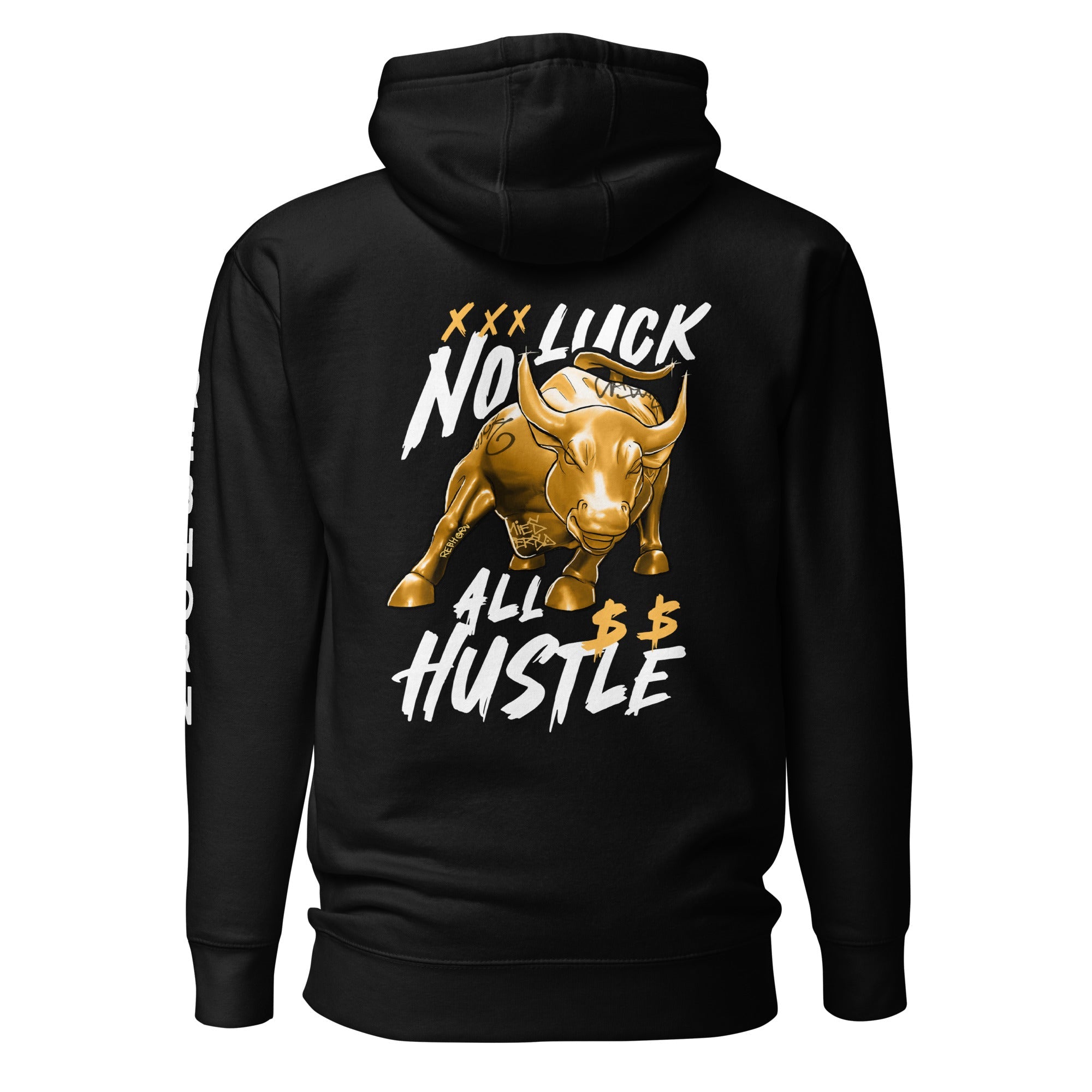 No Luck All Hustle Premium Unisex Hoodie - REBHORN DESIGN